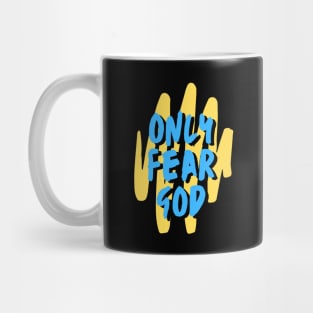 Only Fear God | Christian Mug